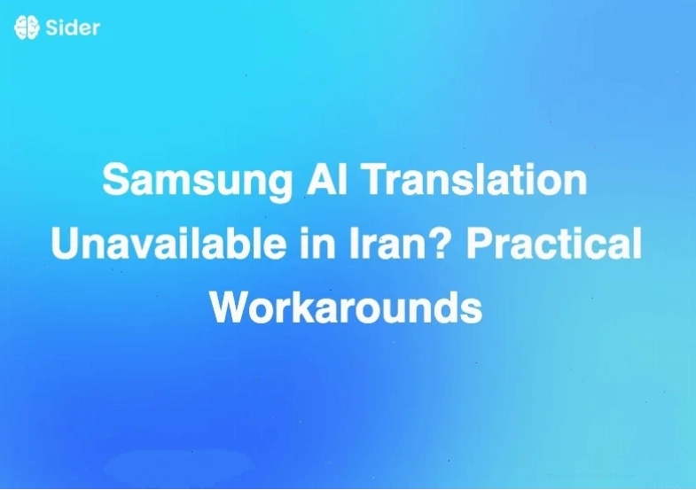 Dịch thuật AI Samsung không khả dụng tại Iran Các giải pháp thực tế