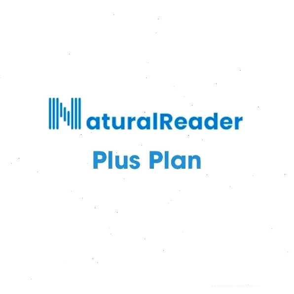 NaturalReader Plus Plan AI voices Phần mềm NaturalReader Plus Plan với giọng nói AI