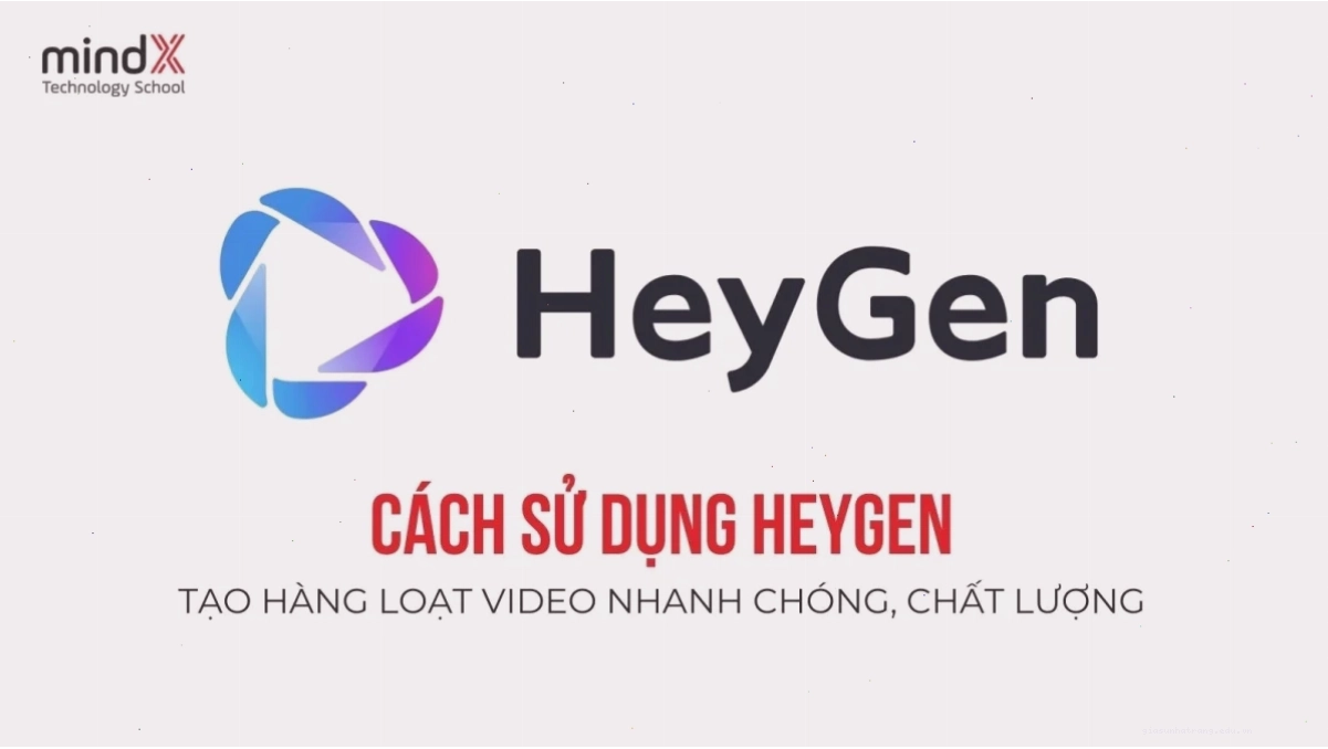 Tạo MC ảo tiếng Việt bằng HeyGen không bị cứng